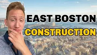 Newest East Boston Development Projects You MUST Know About!