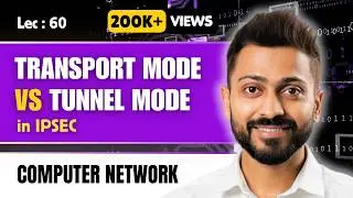 Transport Mode Vs Tunnel Mode in IPSec | Computer Networks