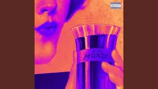 Moxie (feat. Donte Thomas)
