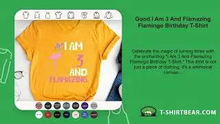 Good I Am 3 And Flamazing Flamingo Birthday T-Shirt