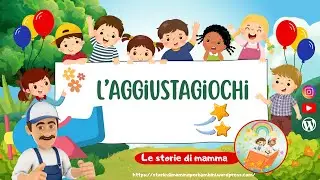 ✨L'aggiustagiochi✨| Storia di gentilezza | Video per bambini
