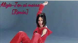 J'en ai marre Remix-By Alizée VTM (Electrónica)