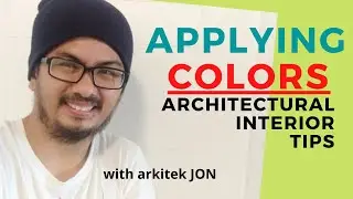APPLYING COLORS - Architectural Interior Tips _ Vlog 025