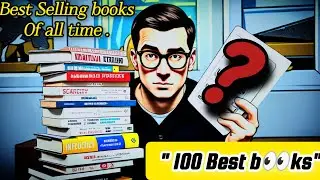 The 100 Greatest Books Everyone Must Read at Least Once 