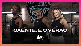 Oxente, &Eacute; O Ver&atilde;o - Ivete Sangalo, Xanddy Harmonia  | FitDance (Coreografia)