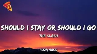 The Clash - Should I Stay or Should I Go (Lyrics)