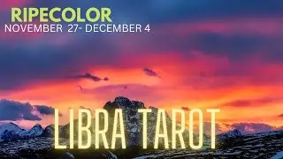 Libra  November  27- December 4  Tarot Reading l  November 2022 Libra