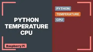 Raspberry Pi: How to directly get CPU temp in Python? (6 Solutions!!)