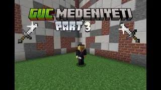 Güç Medeniyeti 3.Bölüm