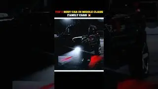 Top 5 Best Cars 🤩 In Middle Class Family 🤯 || Mr Rupend || #shorts #trending #car