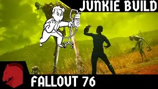 Fallout 76 | Best Junkie Build | Wastelanders Update