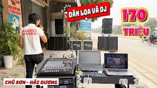 Combo 10 loa, tủ máy 46kg đồng bộ nhập khẩu 170 triệu - Bàn giao dàn âm thanh sự kiện cho chú Sơn HD
