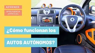&iquest;C&Oacute;MO FUNCIONAN LOS AUTOS AUT&Oacute;NOMOS? | #35 Aprende sobre Inteligencia Artificial | aprendeIA