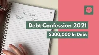 Debt Confession 2021 // $300,000 in Debt // Update // $30,000 Paid Down