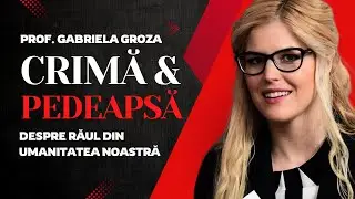 🎙 Mihail Neamțu & prof. Gabriela Groza despre CRIMĂ și pedeapsă. Răul și umanitatea noastră