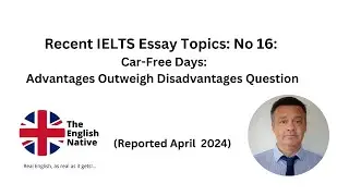 New IELTS Essay Topics 16: Car-Free Days: Advantages Outweigh Disadvantages Question