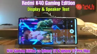 Display & Speaker Test | Redmi K40 Gaming Edition vs Iphone 12 & Iphone 12 Pro Max & Redmi K40