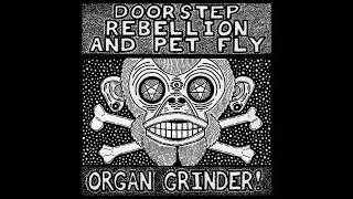 Doorstep Rebellion & Pet Fly - Organ Grinder (Full Album Stream)