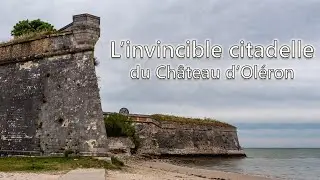 L'Imprenable Citadelle d'Oléron - LFI #6