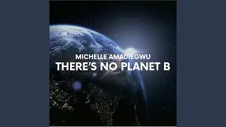 There's No Planet B