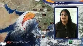 29-10-2014 Cyclone Nilofar Update - Skymet Weather