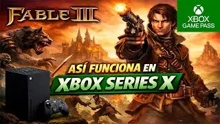 As&iacute; funciona Fable 3 'Remastered' en XBOX SERIES X - XBOX GAME PASS - Espa&ntilde;ol