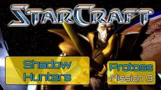 StarCraft Protoss Campaign &ndash; Mission 9 Gameplay Walkthrough | Classic RTS Strategy