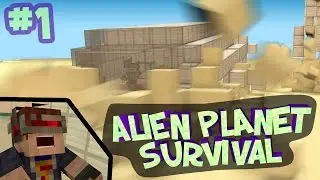 Minecraft - Alien Planet Survival - SO THIRSTY! - Part 1