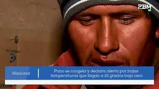 #Nacional  Puno se congela y declara alerta por bajas temperaturas que llegan a 21 grados bajo cero