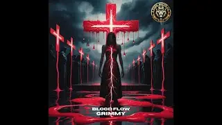 Grimmy - Blood Flow (Top G Records)