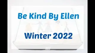BE KIND By Ellen Winter 2022 Box Review + Coupon