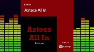 Aztecs All In Episode 100*: The Rise of the Machines
