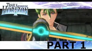 THE GANG Q Q SPACE AND MORE! KEVINNNN - Legend of Heroes Trails Beyond the Horizon Part 1