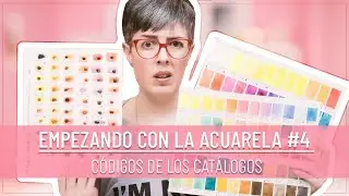 EMPEZANDO CON LA ACUARELA #4  | ¿Qué son esos CÓDIGOS?     Descifrando los catálogos de acuarela
