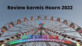 REVIEW: Kermis Hoorn 2022