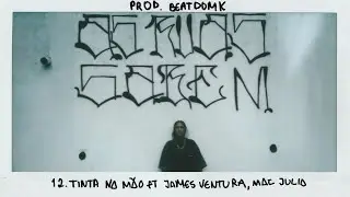 12. Tinta na M&atilde;o - Clara Lima, James, Mac J&uacute;lia (Prod. BEATDOMK)