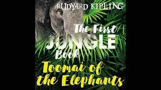 Toomai of the Elephants: The First Jungle Book Audiobook by Rudyard Kipling