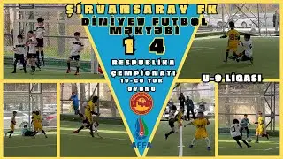 Şirvansaray FK-Diniyev FM /1-4/ (Azərbaycan &ccedil;empionatı U-9 liqası)