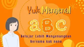 ANAK LANGSUNG BISA! Belajar Huruf Abjad A–Z Bareng Kak Nana 