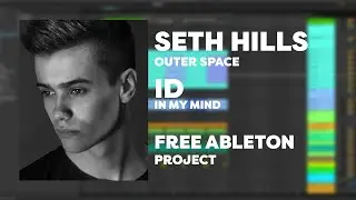 Seth Hills - In My Mind ID (Jake Hills Remake) FREE ABLETON FILE