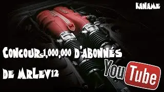 Participation au concours 1M D'abonn&eacute;s MrLeV12