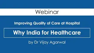 Why India is a Healthcare Hotspot | Dr. Vijay Agarwal Explains | IC Webinar