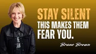 &ldquo;7 Silent Behaviors That Make Toxic People Fear You | The Power of Staying Quiet&rdquo;| Brene Brown