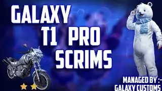 Galaxy t1 pro scrims | Managed by galaxy customs live with Baniya 13FEB
