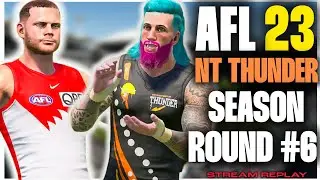 SYDNEY SWANS VS NT THUNDER | ROUND 6 | AFL23 NT THUNDER SEASON MODE | #AFL23 #GWSHARPY #NTTHUNDER