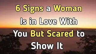 6 Signs a Woman Is in Love With You ButScared to Show It | Psychology Facts
