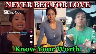 Why Women Should Never Beg a Man for Love | Hard Truth