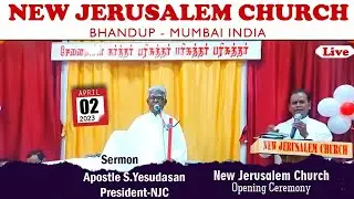 New Jerusalem Church Mumbai India | Church Opening Ceremony | Apostle S.Yesudhasan President of NJC