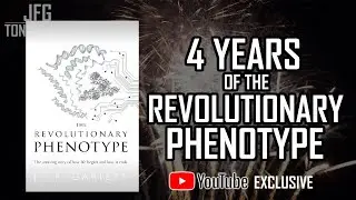 4 Years of The Revolutionary Phenotype | JFGT #712