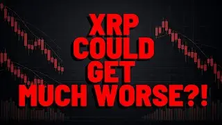XRP Could Get MUCH WORSE?!